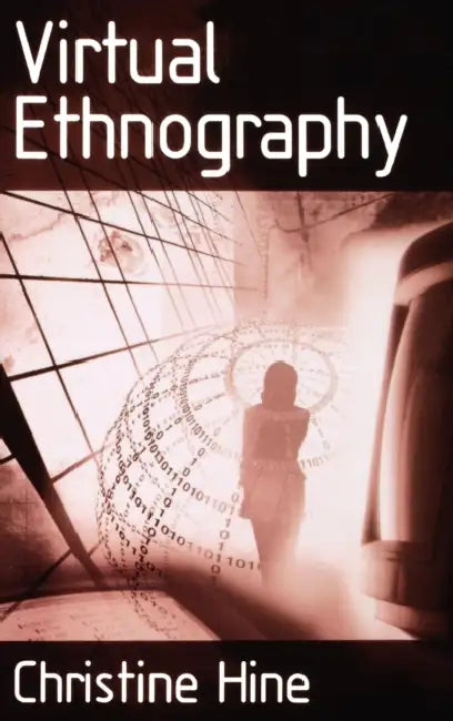 Virtual Ethnography by Christine M. Hine