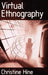 Virtual Ethnography by Christine M. Hine