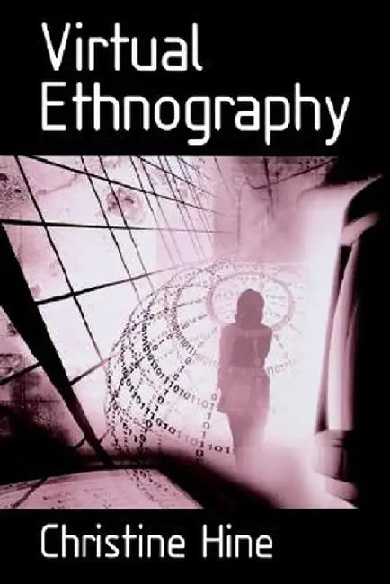 Virtual Ethnography by Christine M. Hine