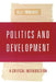 Politics and Development: A Critical Introduction by Olle Tornquist