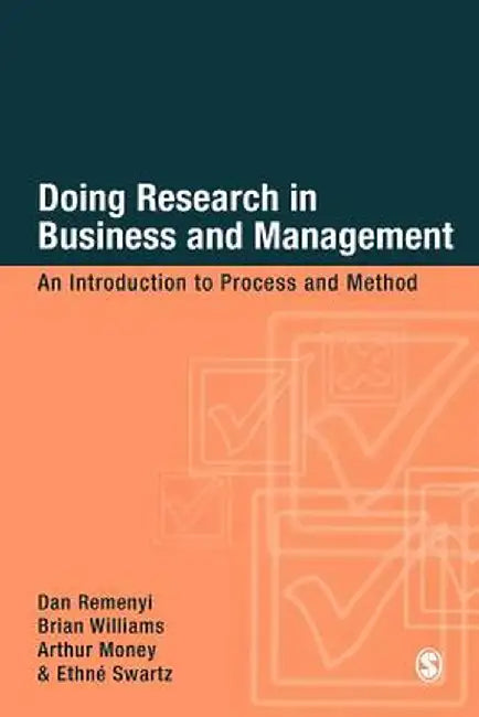 Doing Research in Business & Management: An Introduction to Process Ana Method by Dan Remenyi