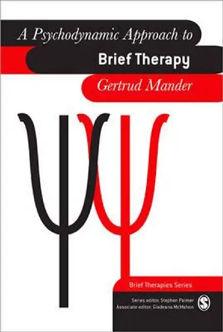 A Psychodynamic Approach to Brief Therapy by Gertrud Mander