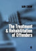 The Treatment and Rehabilitation of Offenders by Iain Crow