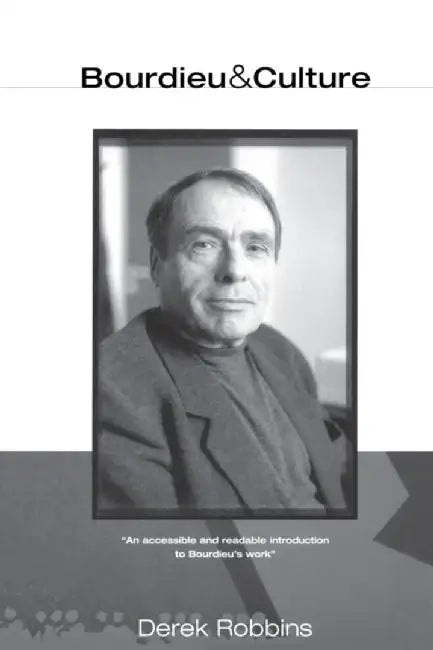 Bourdieu and Culture by Derek Robbins
