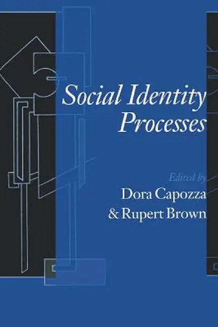 Social Identity Processes: Trends in Theory and Research by Dora Capozza