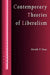Contemporary Theories of Liberalism: Public Reason as a Post-Enlightenment Project by Gerald F. Gaus