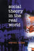 Social Theory in the Real World by Steven Miles