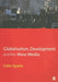 Globalization, Development and the Mass Media by Colin Sparks