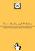New Media and Politics by Barrie Axford, Richard Huggins