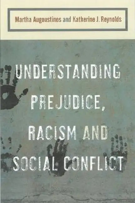 Understanding Prejudice, Racism, and Social Conflict by Martha Augoustinos