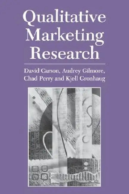 Qualitative Marketing Research by David J. Carson