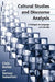 Cultural Studies and Discourse Analysis: A Dialogue on Language and Identity by Chris