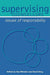 Supervising Counsellors: Issues of Responsibility by Sue Wheeler