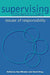 Supervising Counsellors: Issues of Responsibility by Sue Wheeler