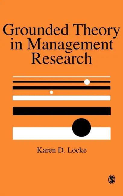 Grounded Theory in Management Research by Karen Locke