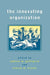 The Innovating Organization by Andrew M. Pettigrew, Evelyn Maria Fenton