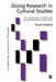 Doing Research in Cultural Studies: An Introduction to Classical and New Methodological Approaches by Paula A. Saukko