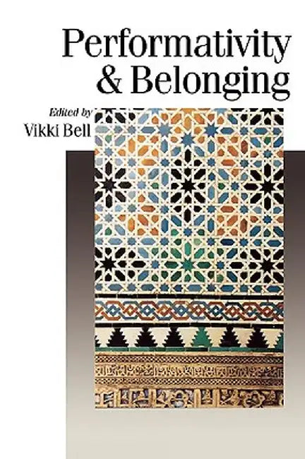 Performativity & Belonging by Vikki Bell