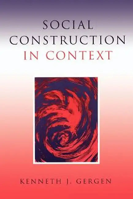 Social Construction in Context by Kenneth Gergen