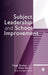 Subject Leadership and School Improvement by Hugh Busher, Alma Harris