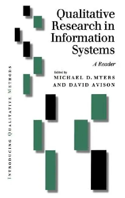 Qualitative Research in Information Systems: A Reader by Michael D. Myers, David E. Avison, David Avison