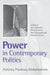 Power in Contemporary Politics: Theories, Practices, Globalizations by Henri J. M. Goverde, Philip G. Cerny, Mark Haugaard