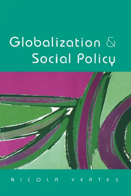 Globalization and Social Policy by Nicola Yeates