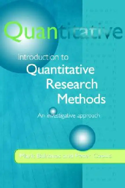 Introduction to Quantitative Research Methods: An Investigative Approach [With CD-ROM] by Mark Balnaves