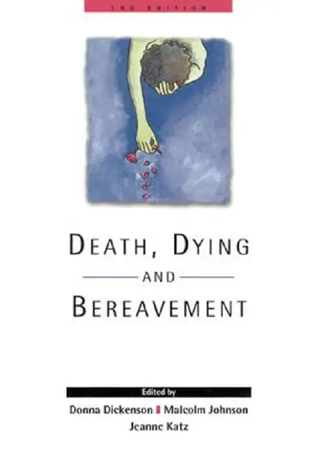 Death, Dying and Bereavement by Donna L