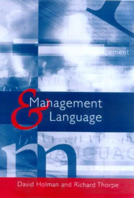 Management and Language: The Manager as a Practical Author by David
