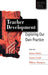 Teacher Development: Exploring Our Own Practice by Janet M. Soler, Anna Craft, Hilary Burgess
