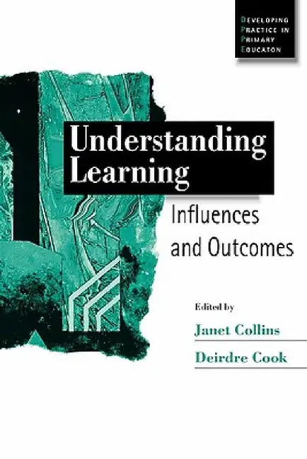 Understanding Learning: Influences and Outcomes by Janet Collins