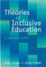 Theories of Inclusive Education: A Student's Guide by Peter Clough