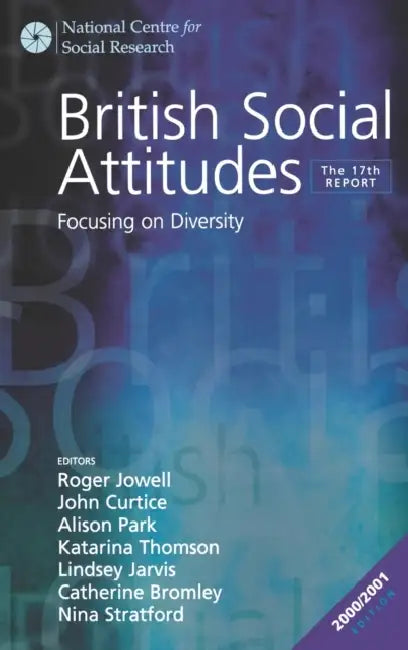 British Social Attitudes: Focusing on Diversity - The 17th Report by Roger Jowell, John Curtice, Alison Park