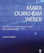 Marx, Durkheim, Weber: Formations of Modern Social Thought by Kenneth Morrison