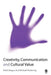 Creativity, Communication and Cultural Value by Keith Negus