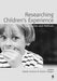 Researching Children's Experience: Approaches and Methods by Sheila Greene