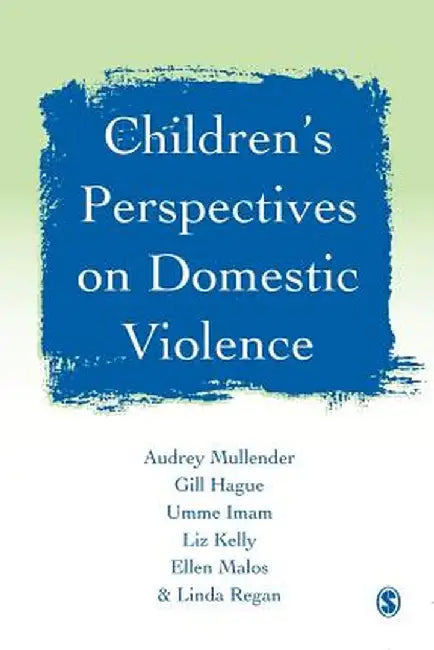 Children's Perspectives on Domestic Violence by Audrey Mullender