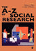 The A-Z of Social Research: A Dictionary of Key Social Science Research Concepts by Robert Lee Miller