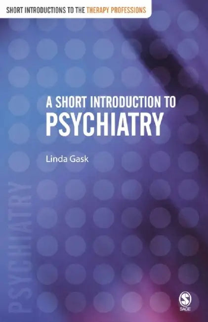 A Short Introduction to Psychiatry by Linda Gask