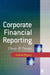 Corporate Financial Reporting: Theory and Practice by Andrew W. Higson