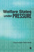 Welfare States under Pressure by Peter Taylor-Gooby