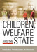 Children, Welfare and the State by Barry Goldson