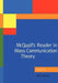 McQuail's Reader in Mass Communication Theory by Denis McQuail