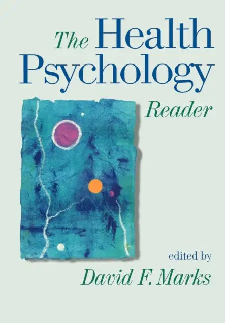 The Health Psychology Reader by David F. Marks