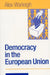 Democracy in the European Union: Theory, Practice and Reform by Alex J. F. Warleigh-Lack