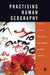 Practising Human Geography by Paul Cloke