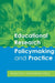 Educational Research, Policymaking and Practice by Martyn Hammersley