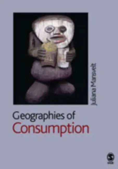 Geographies of Consumption by Juliana