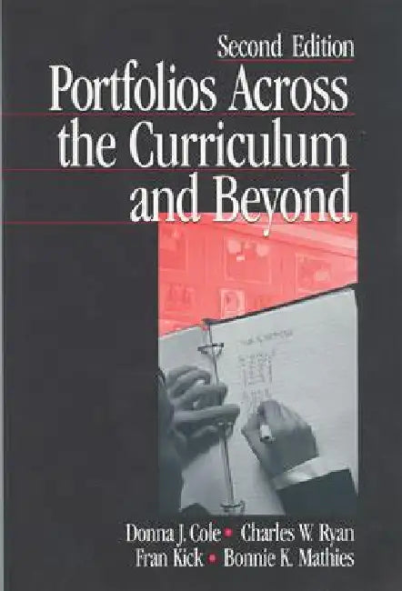 Portfolios Across the Curriculum and Beyond by Donna J. Cole, Charles W. Ryan, Fran Kick